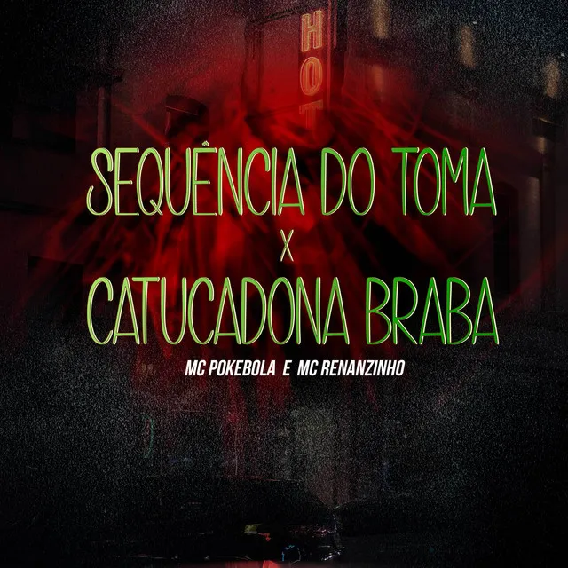 Sequência do Toma X Catucadona Braba