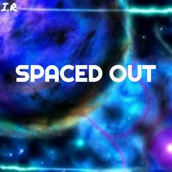 Spaced Out by I.R