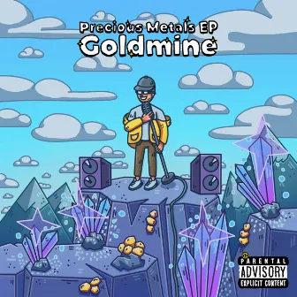 Precious Metals EP by Goldmine