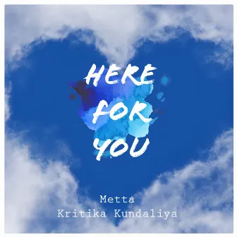 Here for You by Metta