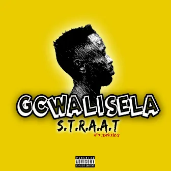 Gcwalisela by Straat