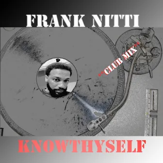 Knowthyself Club Mix by Frank Nitti