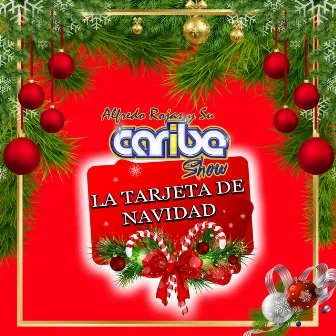 La Tarjeta de Navidad by Alfredo Rojas y Su Caribe Show