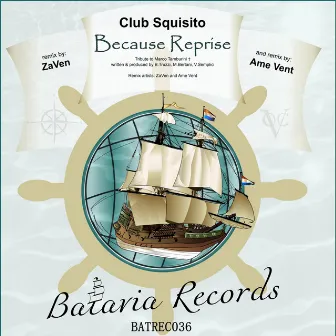 Because Reprise by Club Squisito