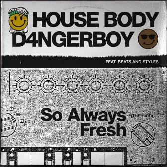 So Always Fresh (The Hair) by House Body