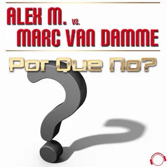 Por Que No? by Marc van Damme