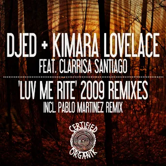 Luv Me Rite 2009 Remixes by Kimara Lovelace