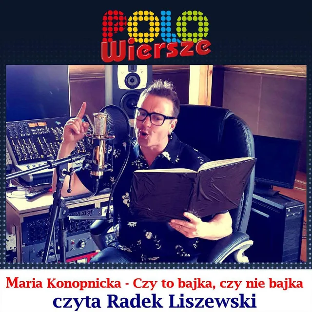 POLO Wiersze - Maria Konopnicka - Czy to bajka czy nie bajka