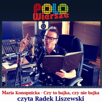 POLO Wiersze - Maria Konopnicka - Czy to bajka czy nie bajka by Radek Liszewski