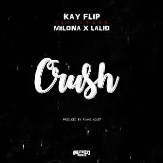 Crush by Kay Flip