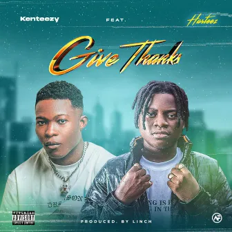 Give Thanks by Kenteezy