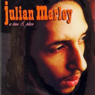 A Time and Place by Julian Marley