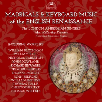 Madrigals & Keyboard Music of the English Renaissance by John McCarthy