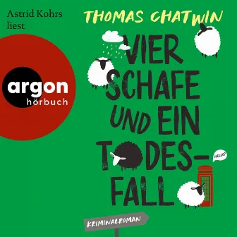 Vier Schafe und ein Todesfall [Cosy Crime aus Cornwall, Band 1 (Ungekürzte Lesung)] by Thomas Chatwin