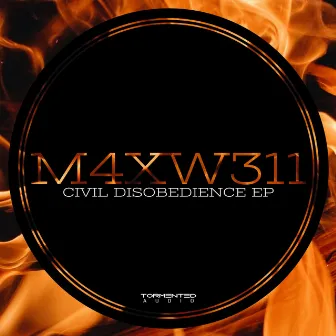 Civil Disobedience EP by M4XW311