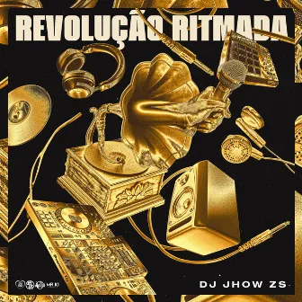 Revolução Ritmada by DJ JHOW ZS