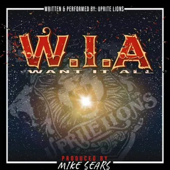 WIA (Want It All) by UpRite Lions