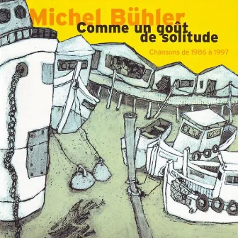 Comme Un Gout De Solitude by Michel Bühler