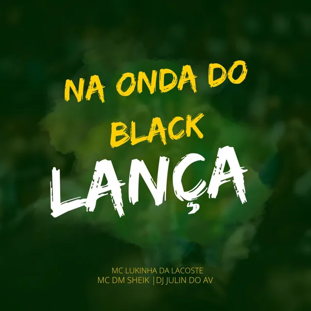 Na Onda do Black Lança