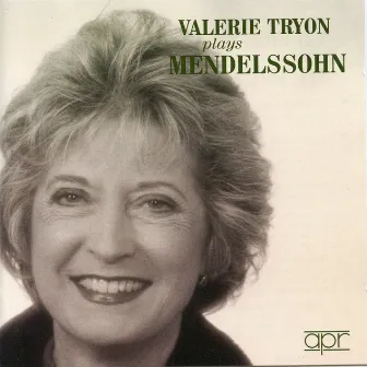 Valerie Tryon Plays Mendelssohn by Valerie Tryon