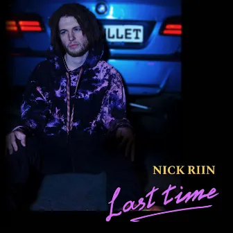 Last Time by Nick Riin