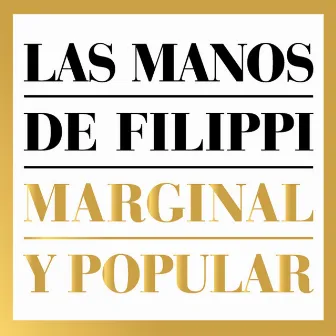 Marginal y Popular by Las manos de Filippi