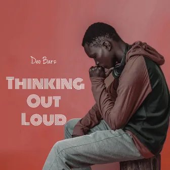 Thinking out Loud by Deo Barz