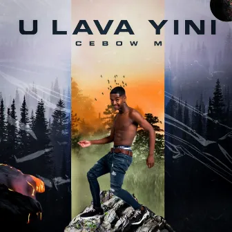 U Lava Yini by Cebow M