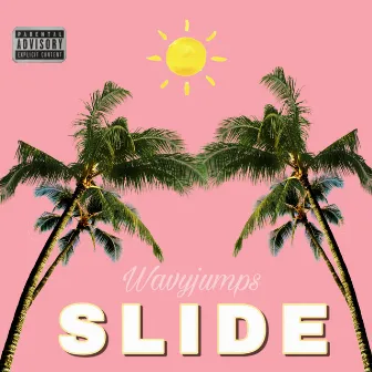 Slide by Wavyjumps