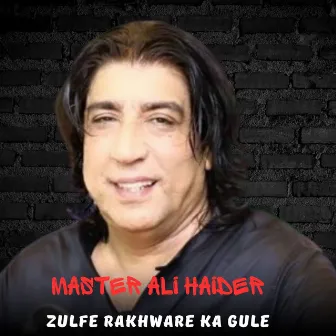 Zulfe Rakhware Ka Gule by Sadam Khan