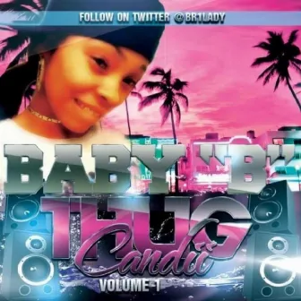 Thug Candii Vol1 by Baby B