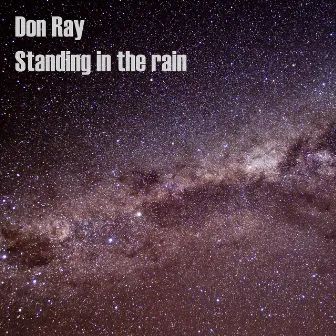 Standing In The Rain by Don Ray