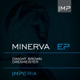 Minerva EP by Drexmeister