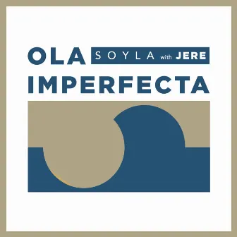 Ola Imperfecta by Jere