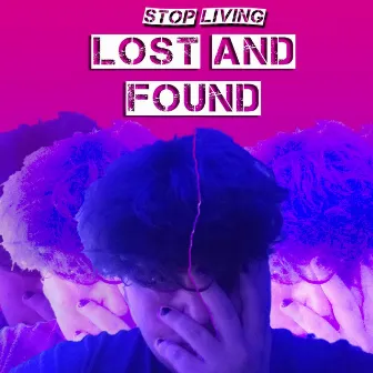 Lost&Found by STOP LIVING