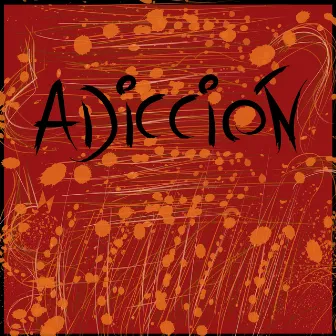 Adicción by Alone