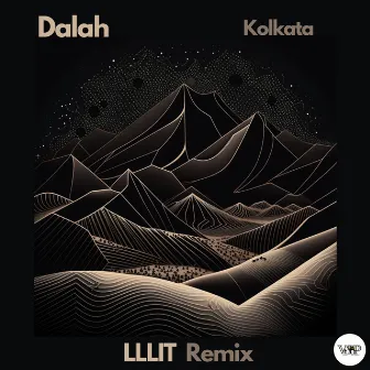 Kolkata (LLLIT Remix) by DALAH