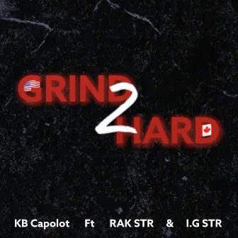 Grind 2 Hard by Rak STR