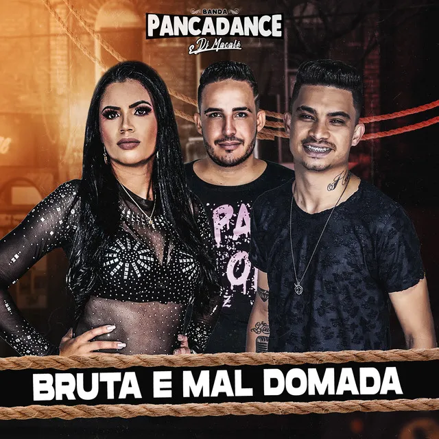 Bruta e Mal Domada