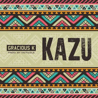 Kazu by Gracious K