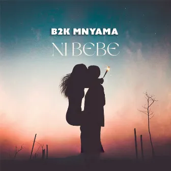 Ni Bebe by B2k Mnyama