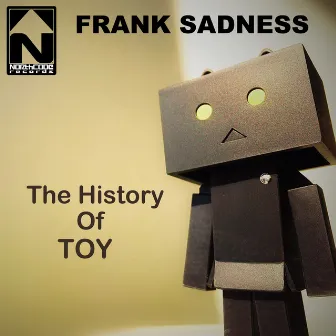 The History of Toy by FRANK SADNESS