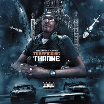 Trafficking Throne (Whoa Whoa) by Dre Money Raines