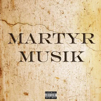 Martyr Musik by Jamil Honesty