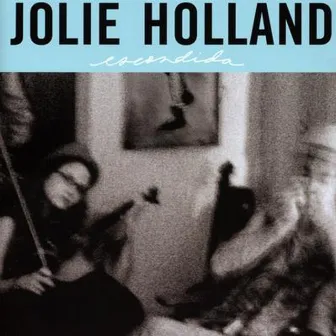 Escondida by Jolie Holland