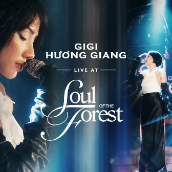 Live At Soul Of The Forest by GiGi Hương Giang