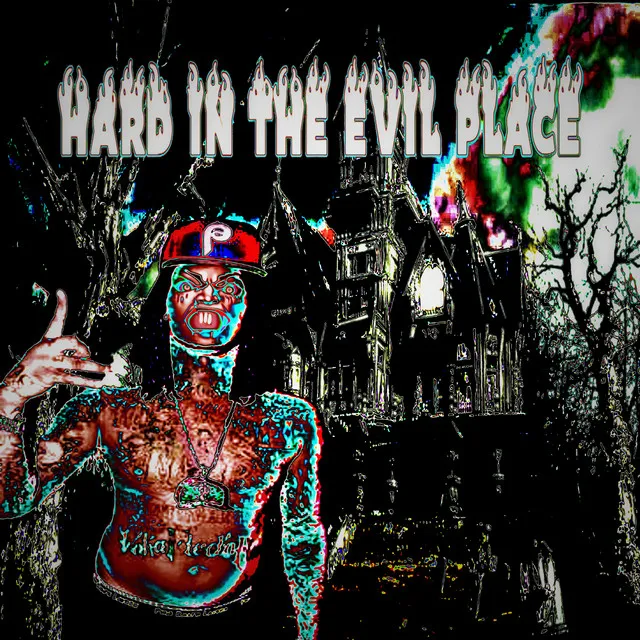 HARD IN THA EVIL PLACE *DONT LISTEN AT 3AM*