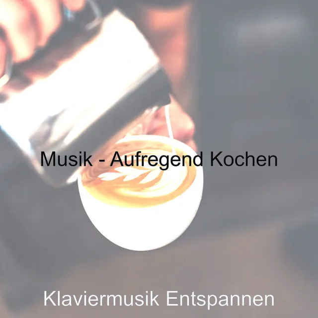 Musik - Aufregend Kochen