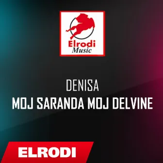 Moj Saranda moj Delvine by Denisa