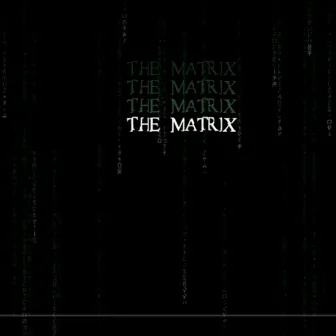 THE MATRIX by Patos Breegz